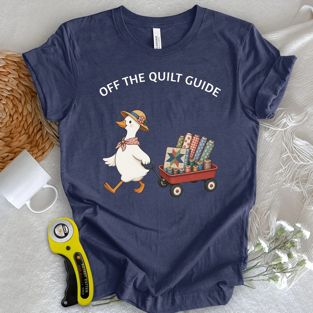 Off To The Quilt Guild T-shirt