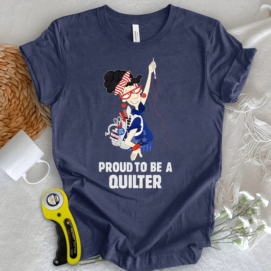 Proud to Be a Quilter T-Shirt