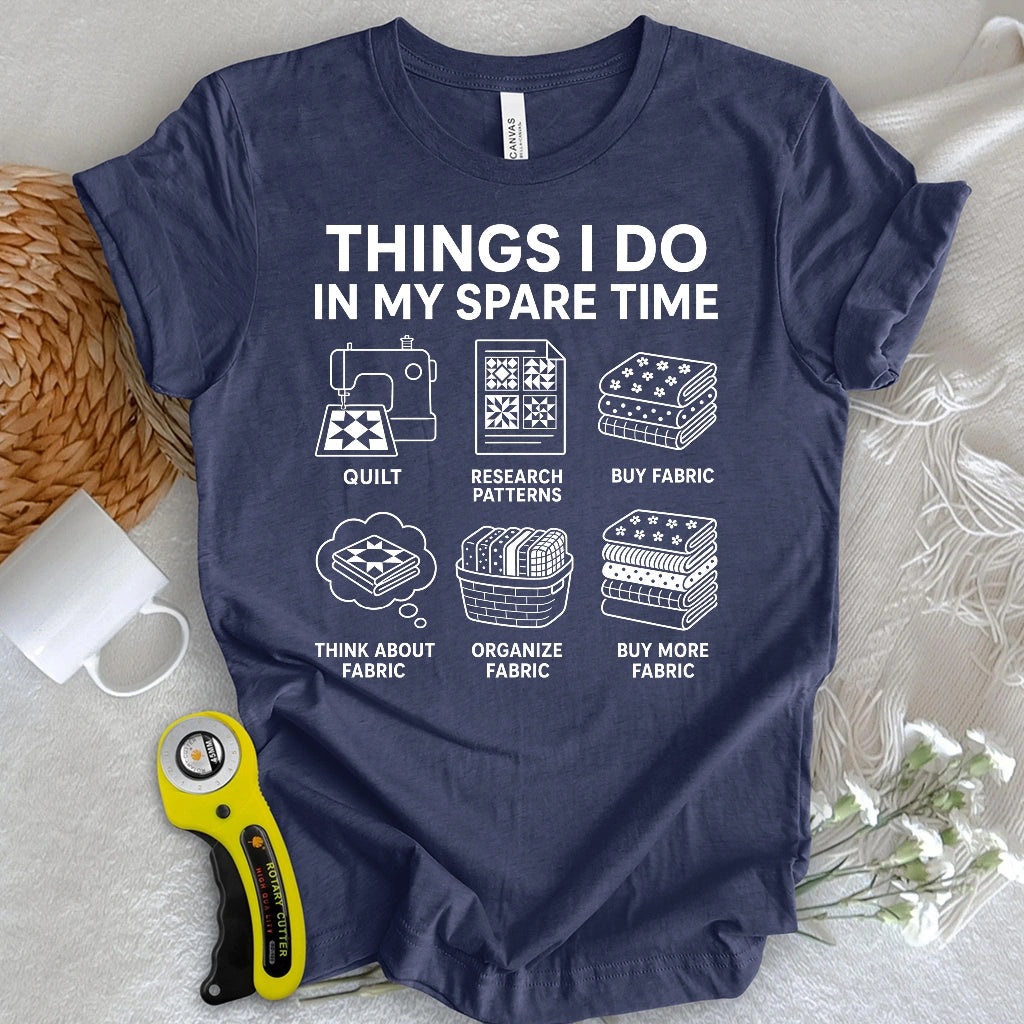 Quilter’s Spare Time T-shirt