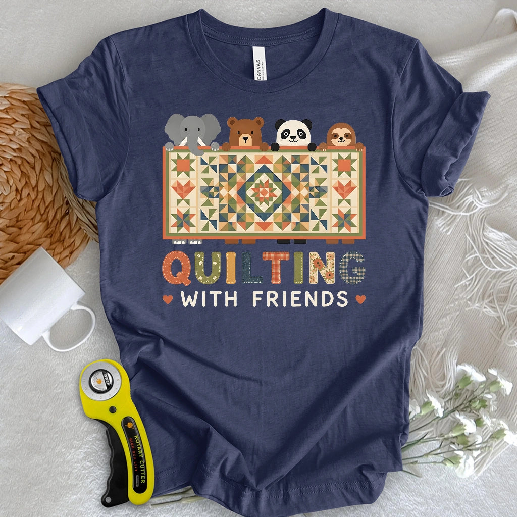 Quilting With Friends T-shirt