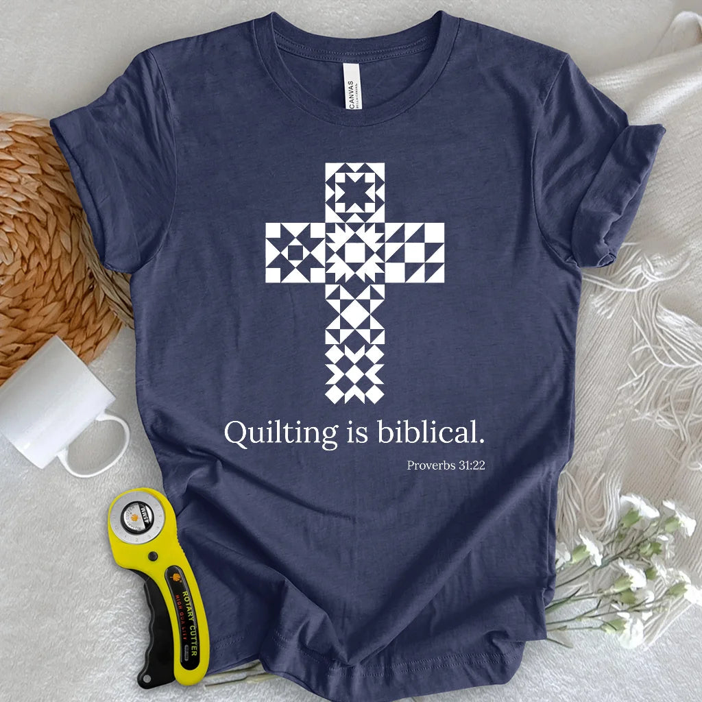Quilting is biblical T-shirt