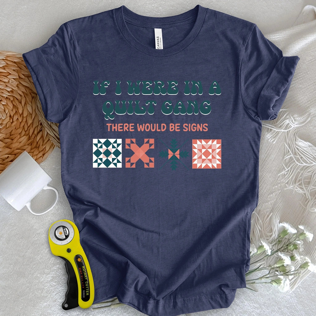 Quilt signs T-shirt