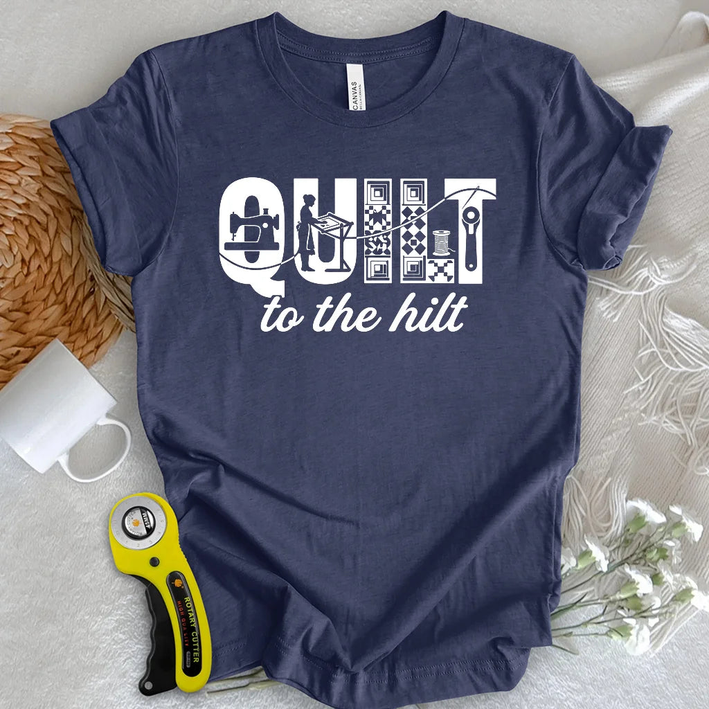 Quilt to the hilt T-shirt
