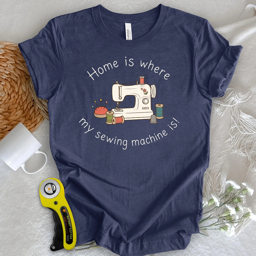 Sewing Machine Home T-shirt