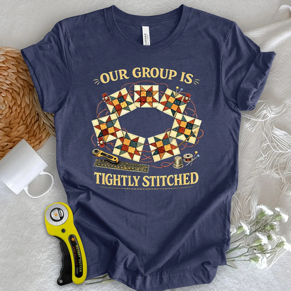 Tightly Stitched Quilters T-Shirt