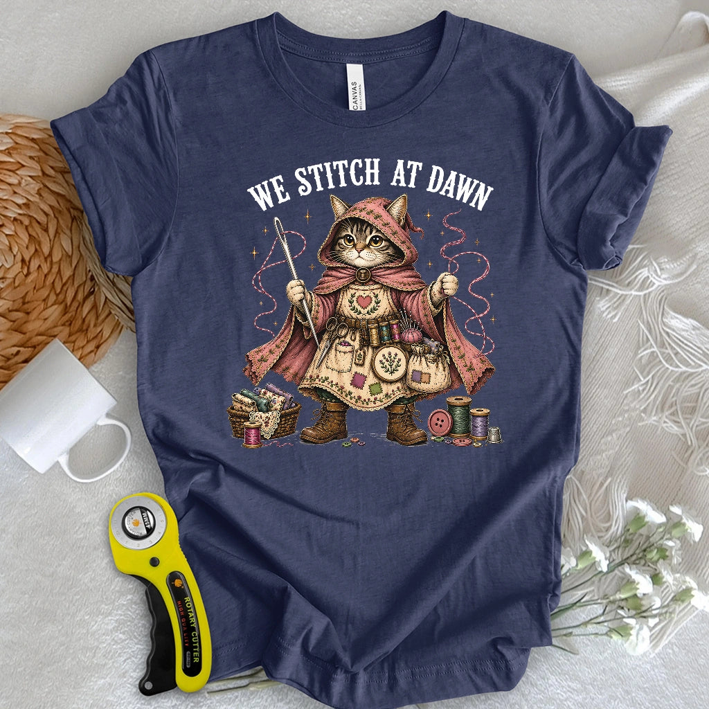 We Stitch At Dawn T-shirt