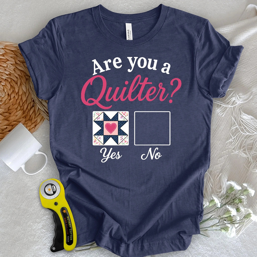 Yes, I Quilt! T-shirt