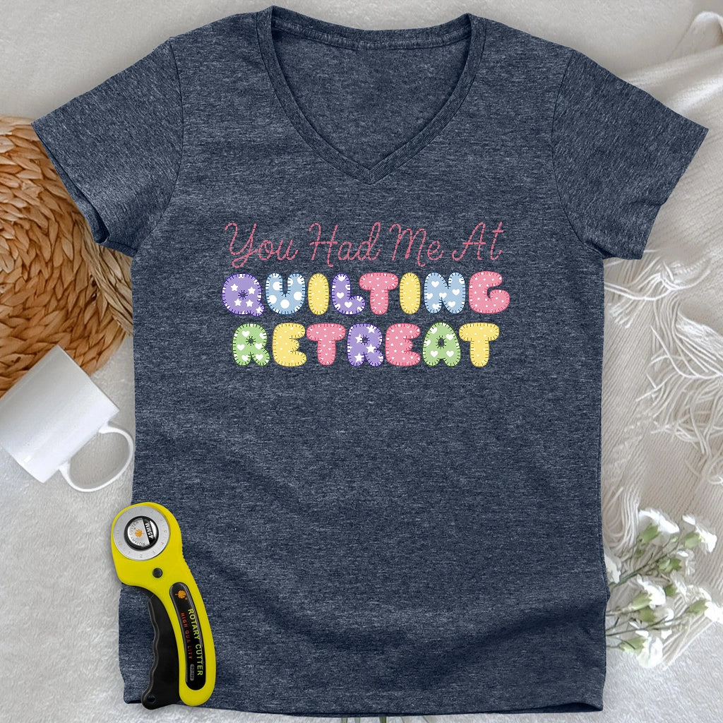 You Had Me at Quilting Retreat Lady V-neck