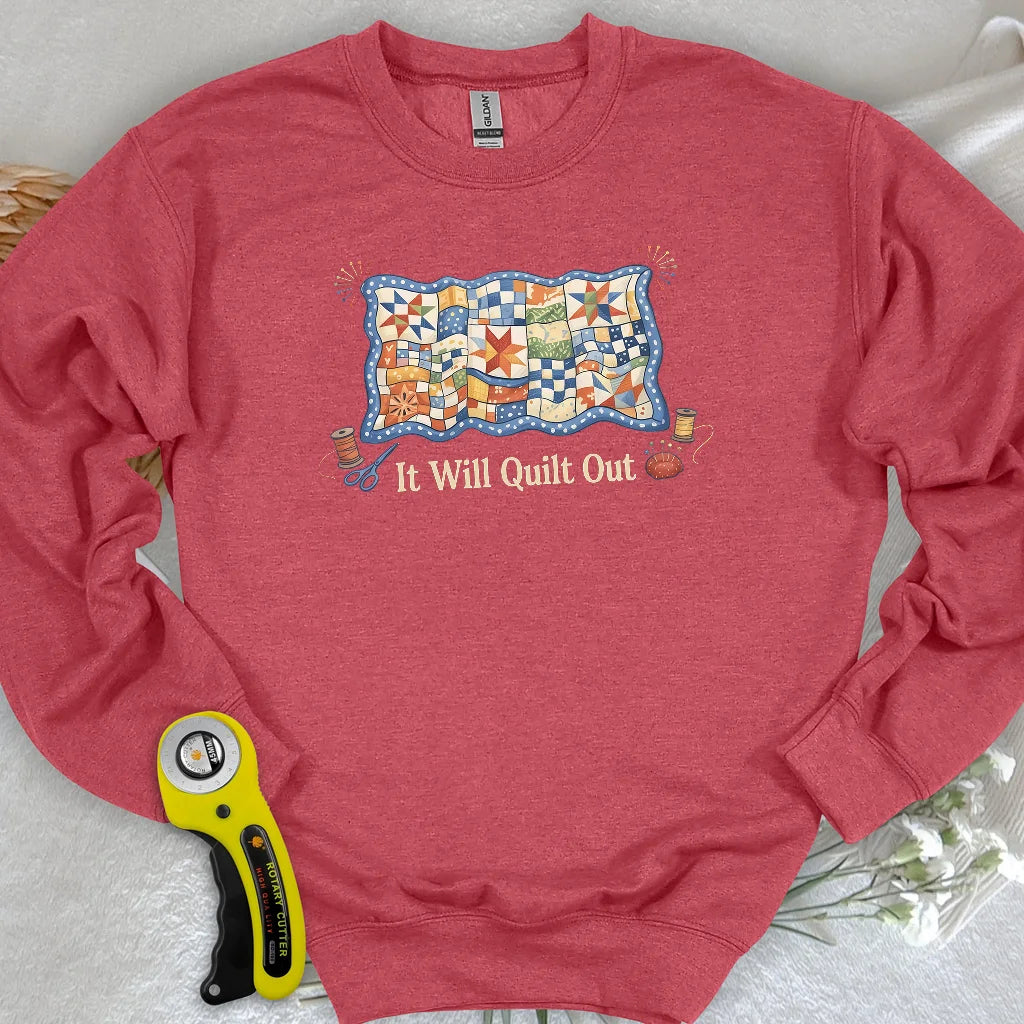 Relax… It Will Quilt Out Sweatshirt