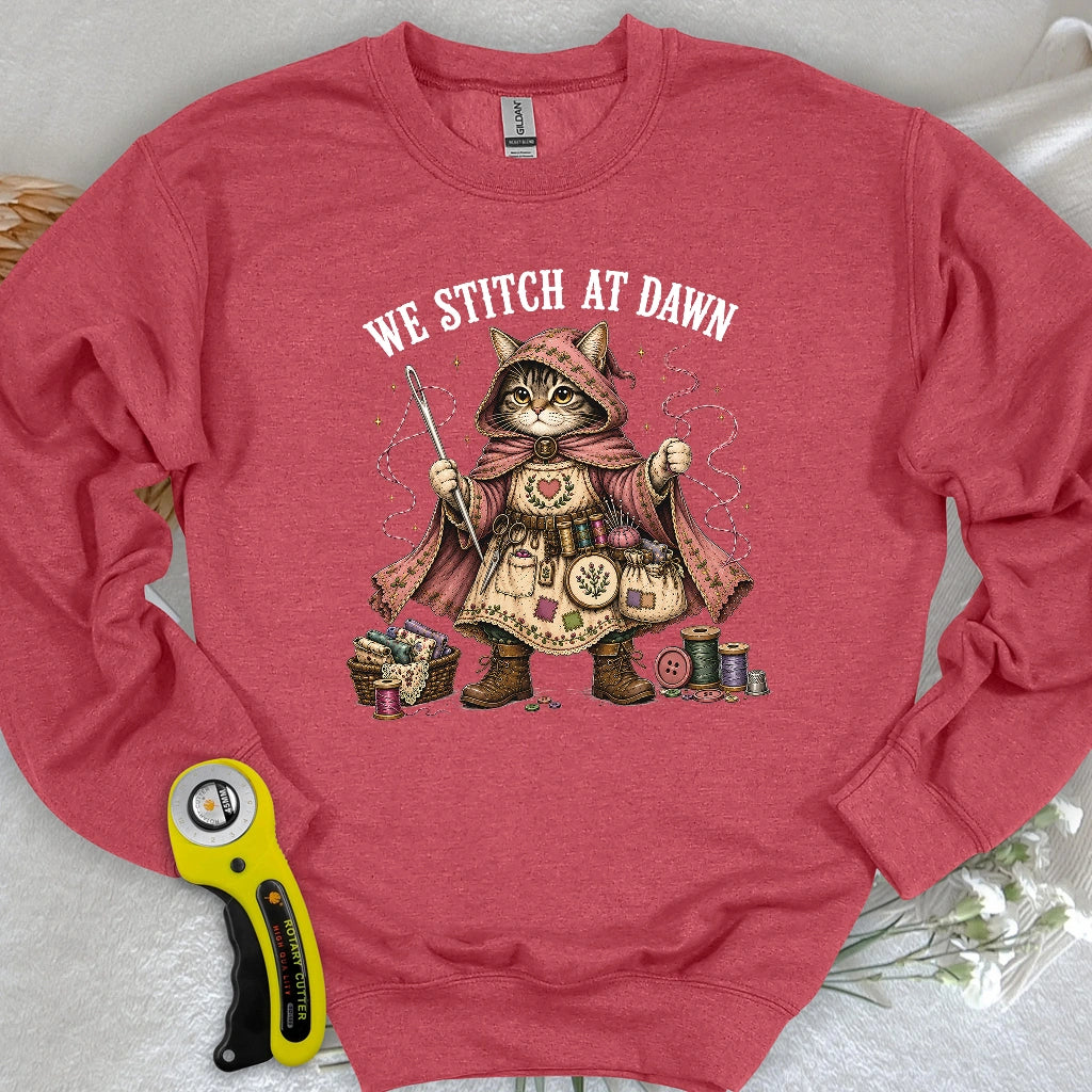 We Stitch At Dawn Sweatshirt
