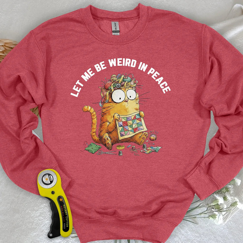 Be Weird Sweatshirt