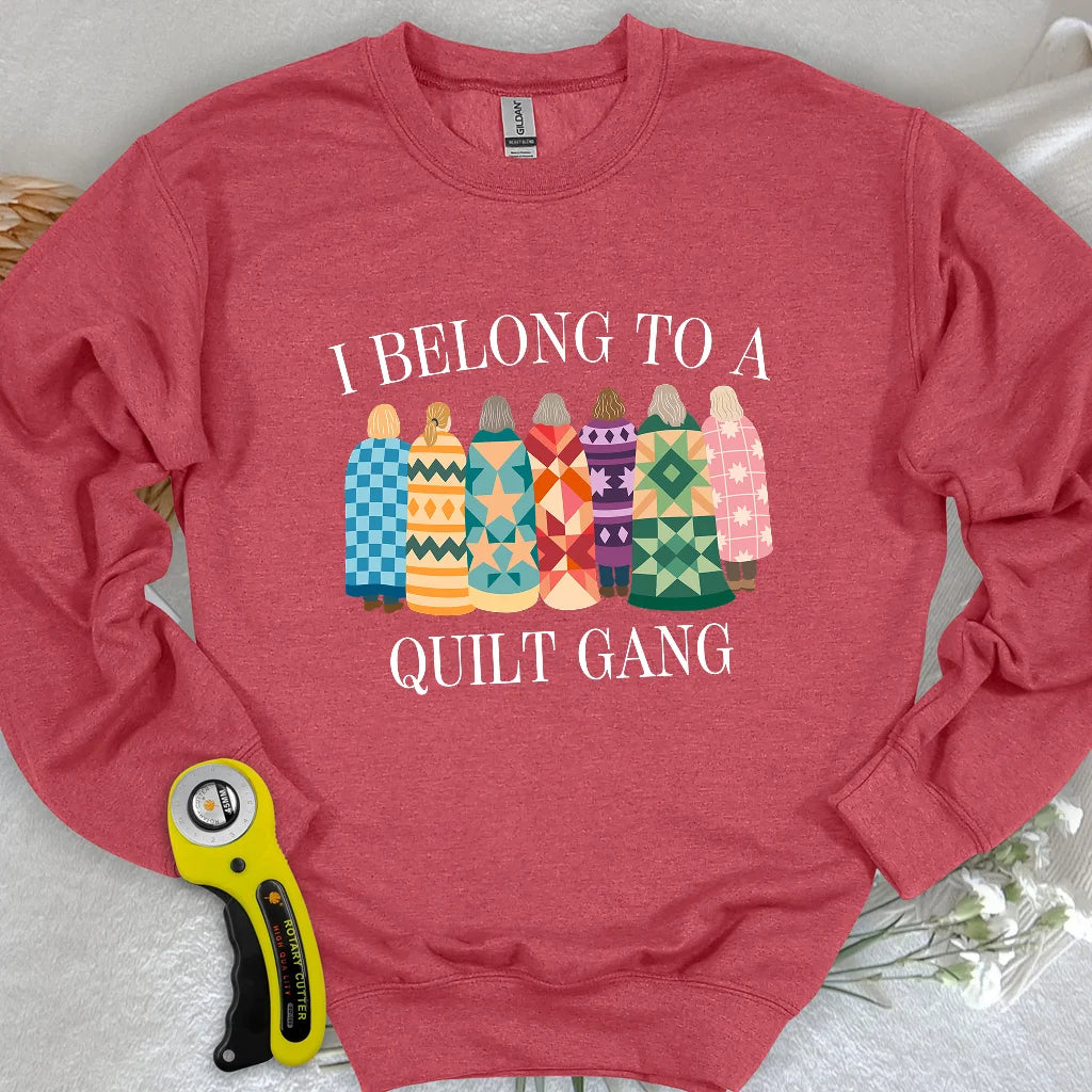 Belong to Quilt Gang Sweatshirt