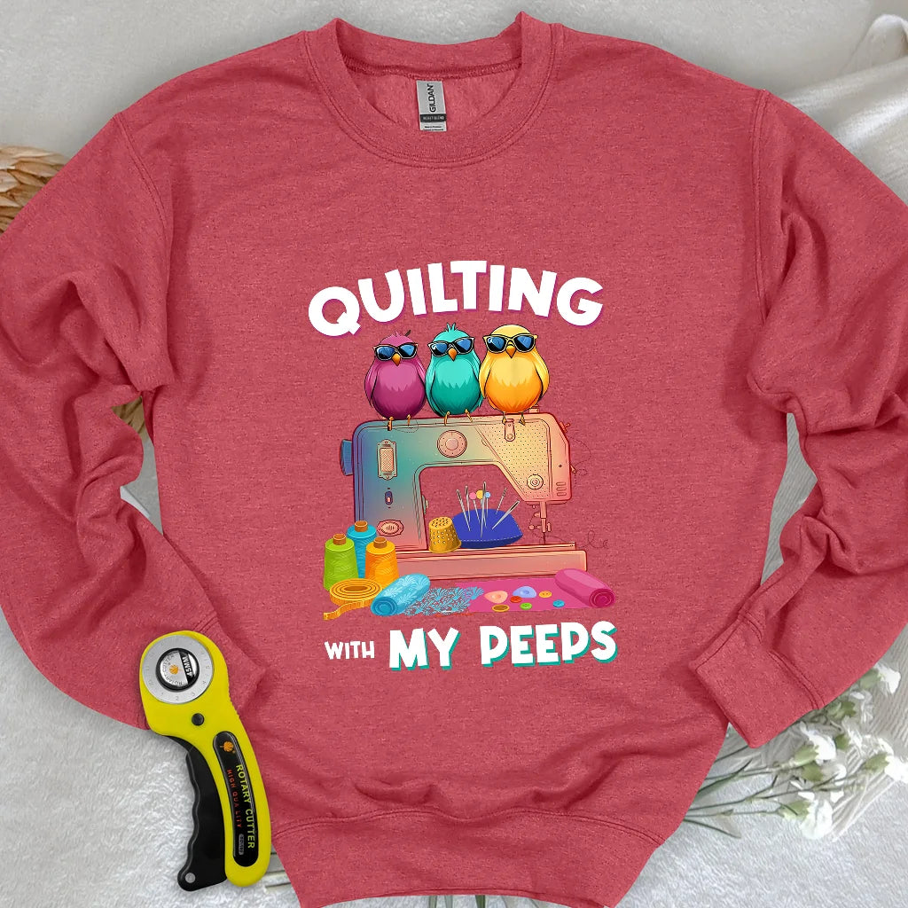 Quilting W/ My Peeps Sweatshirt