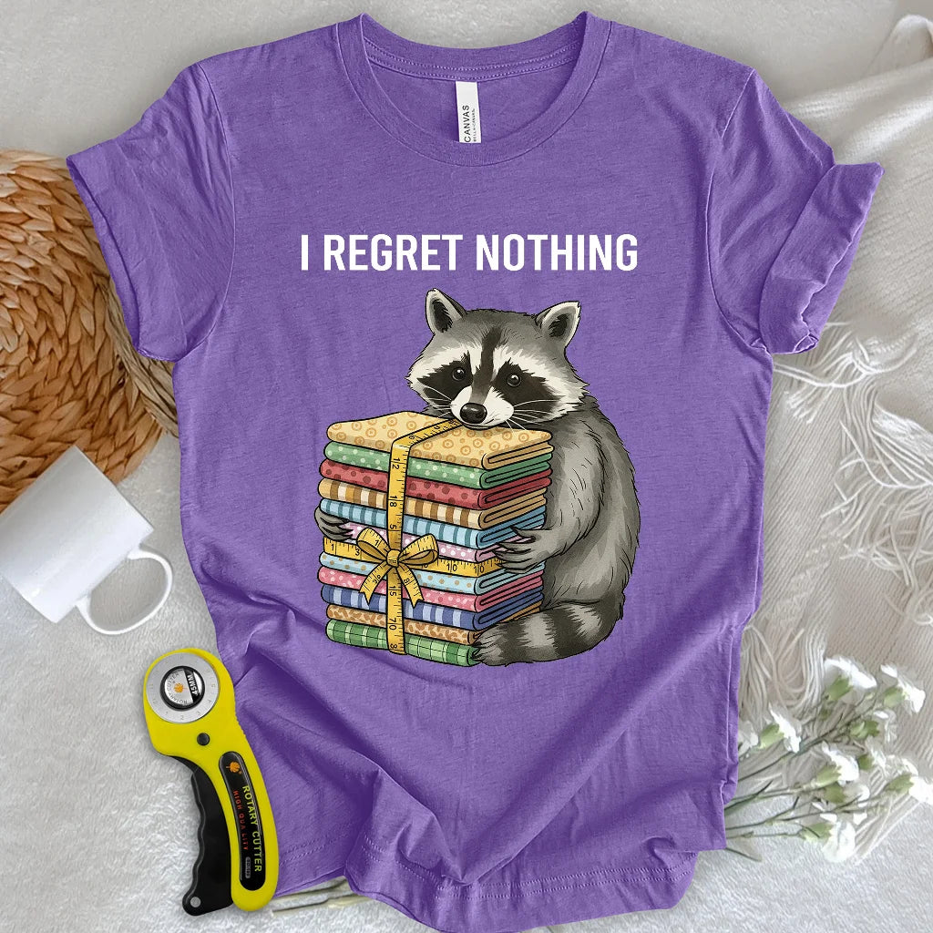 I Regret Nothing T-shirt