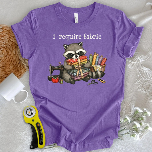 I Require Fabric T-shirt