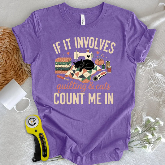 If It Involves Quilting And Cats T-shirt