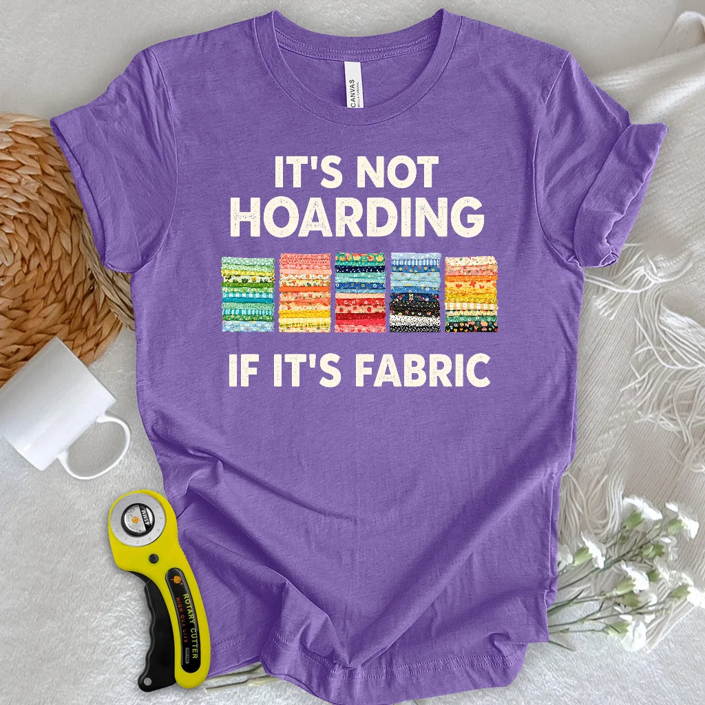 If It's Fabric T-Shirt
