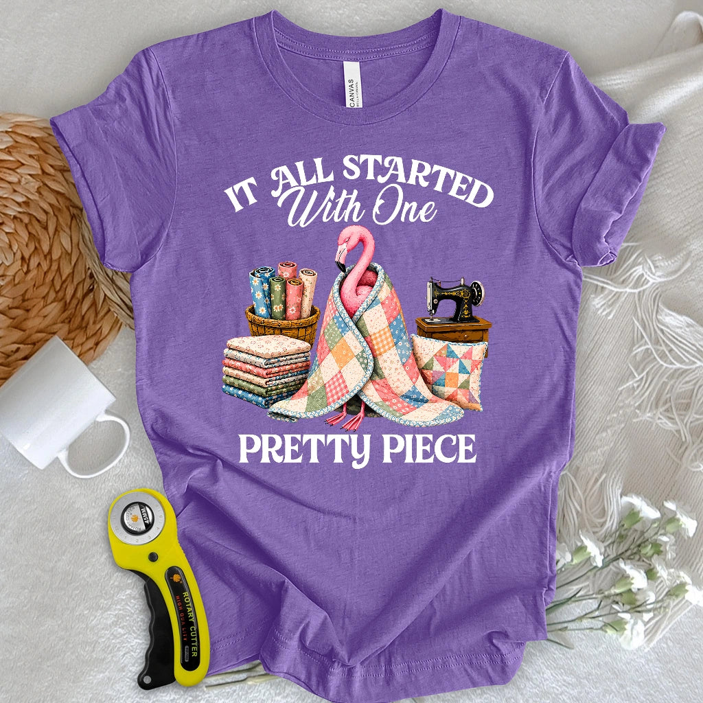 Just One Pretty Piece T-shirt