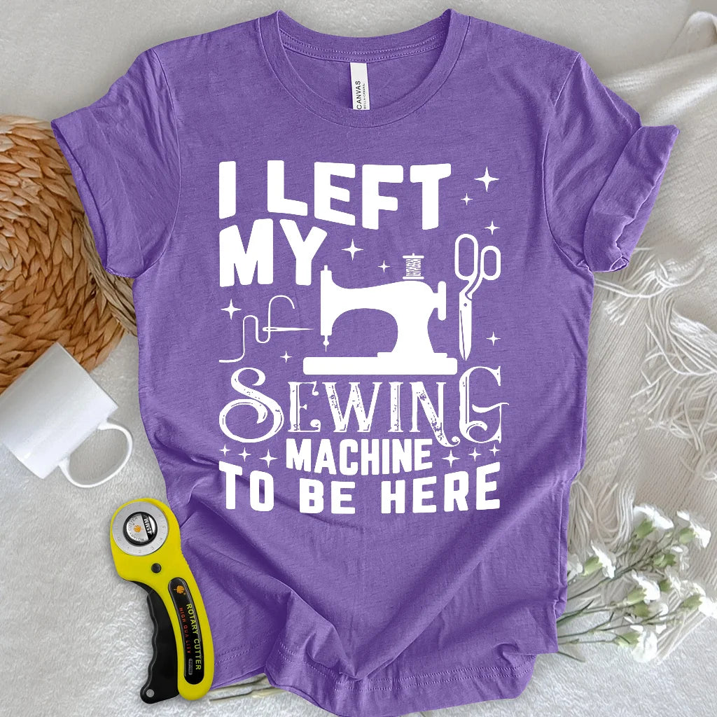 T-shirt Left Be Here