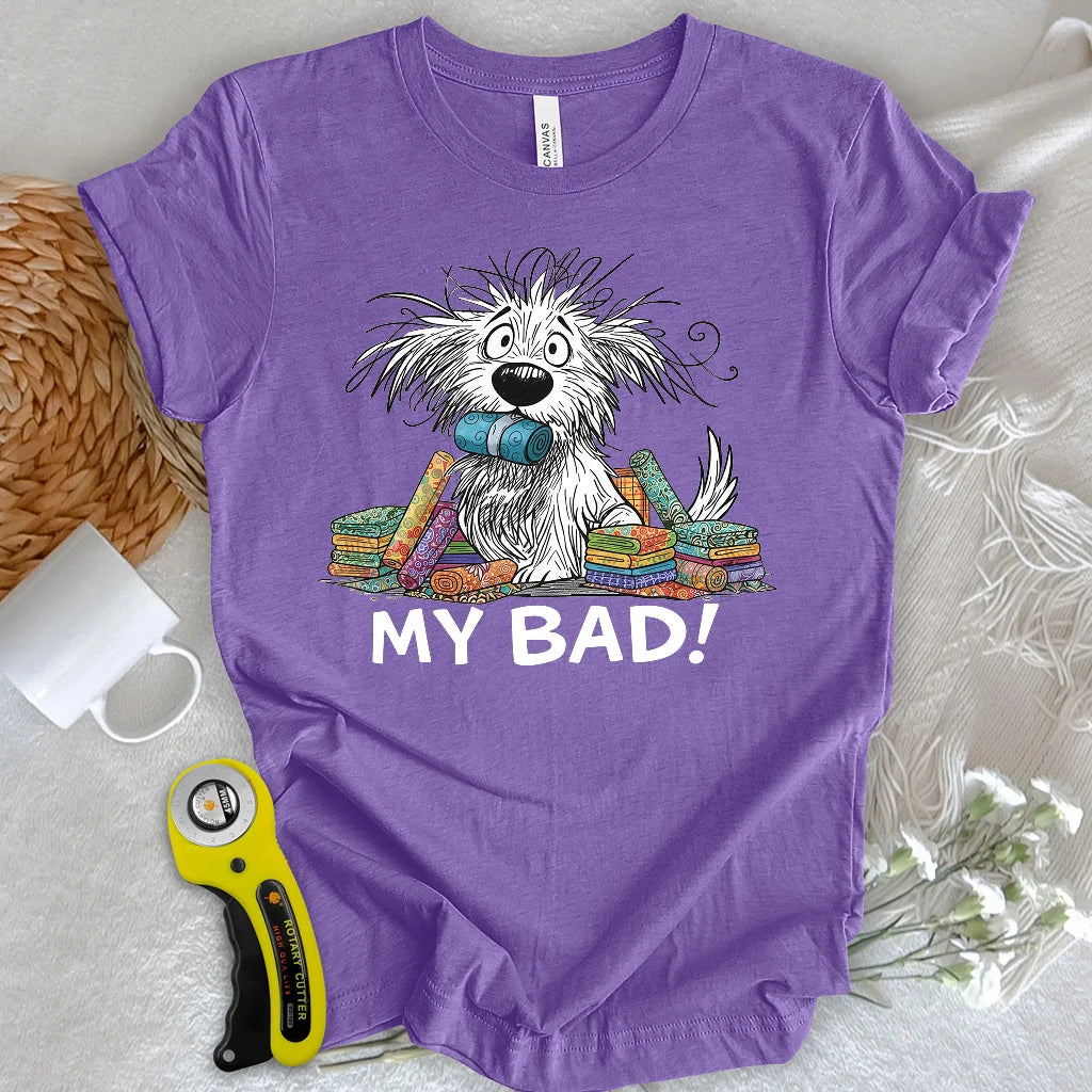 Mon mauvais ! T-shirt