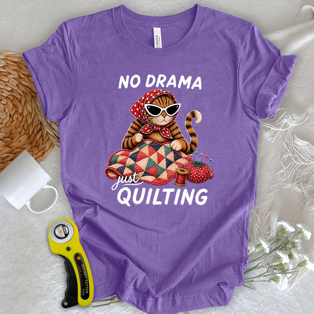 No Drama Just Quilting T-shirt