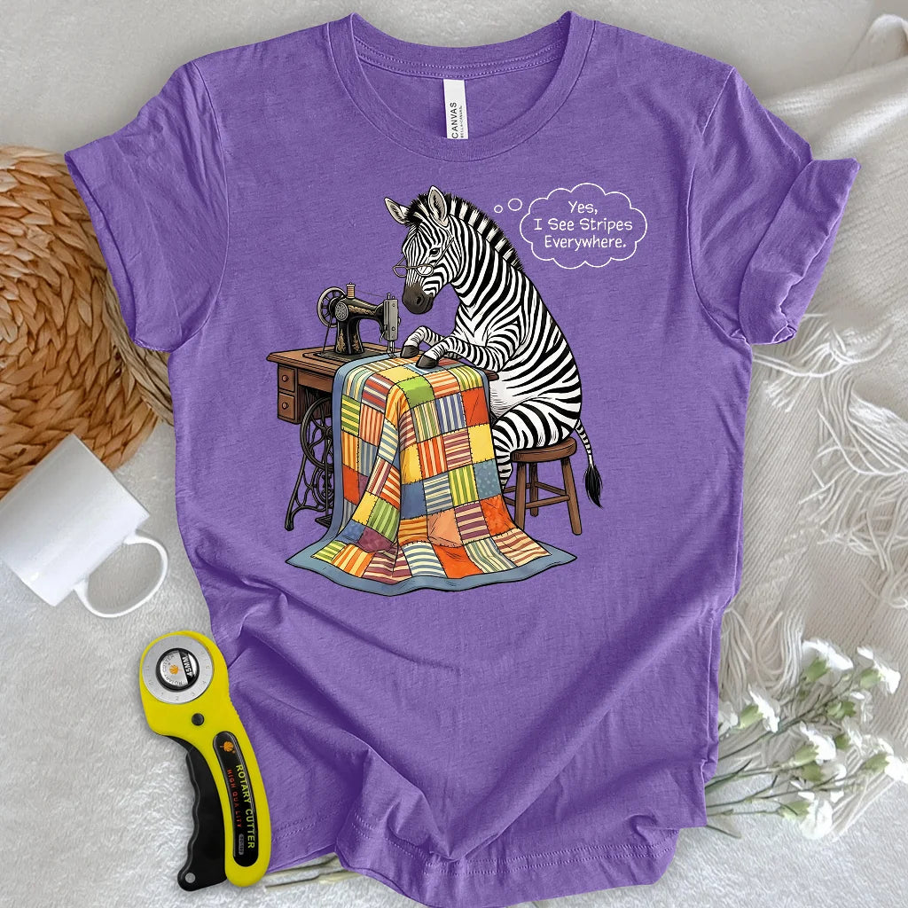 Once a Quilter, Always Seeing Stripes T-shirt