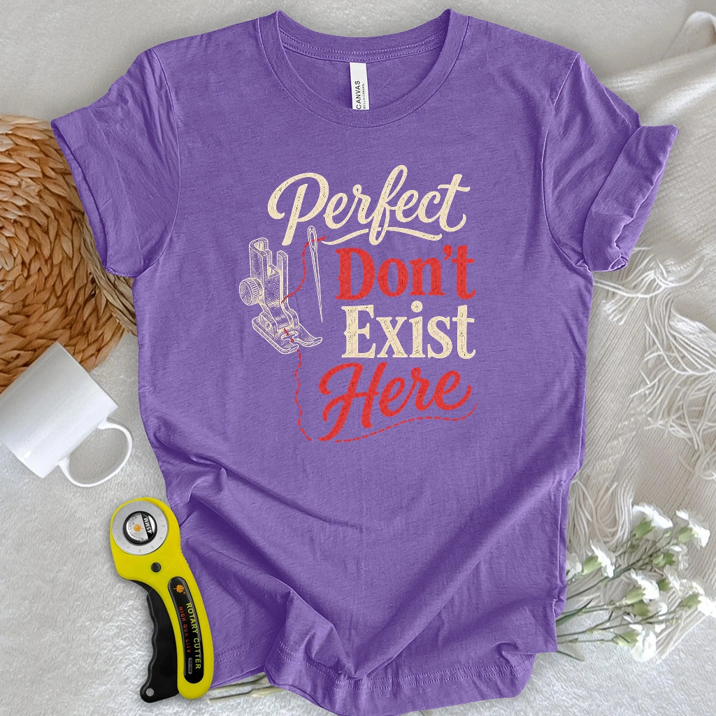Perfect Don’t Exist Here T-shirt