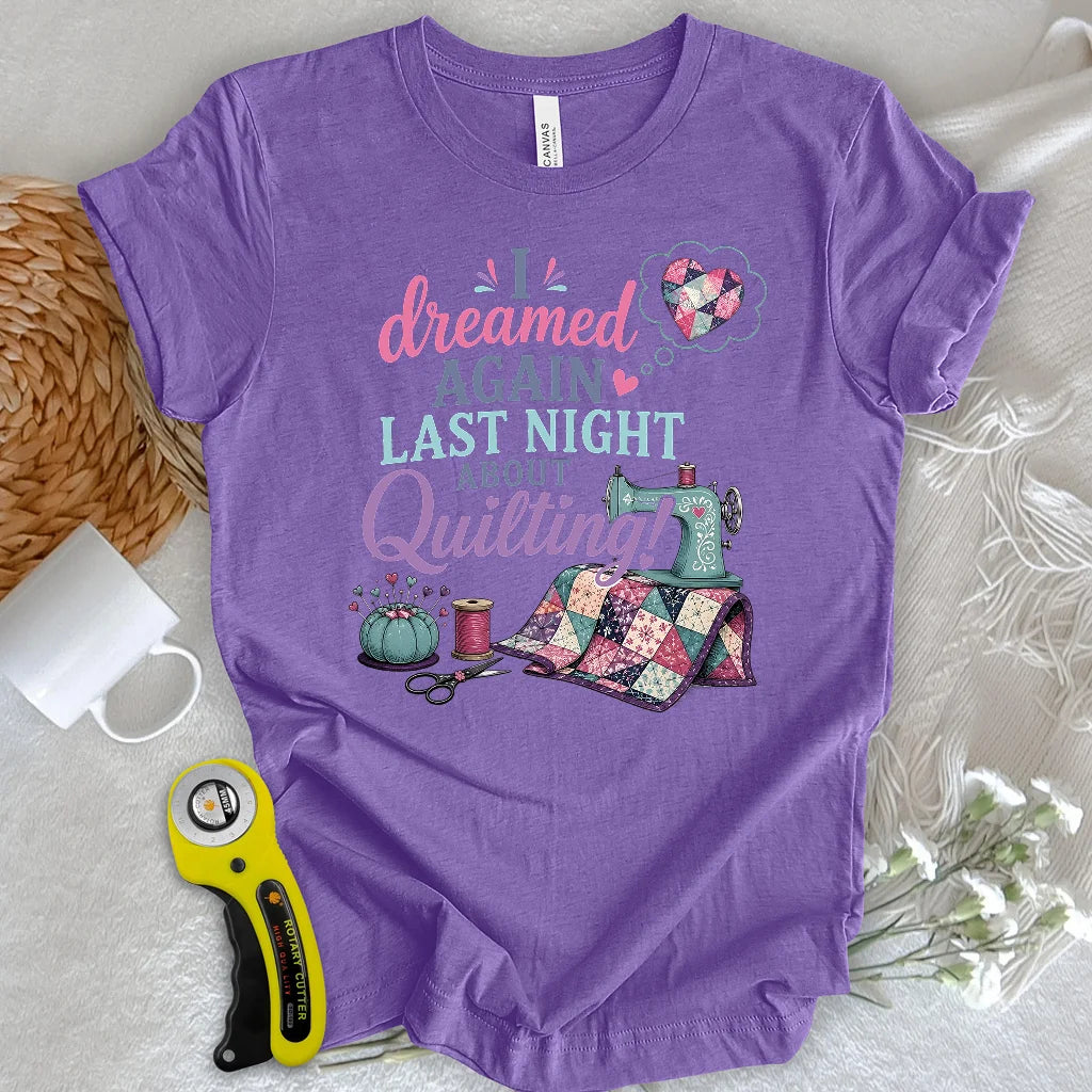 Quilting Dreams T-shirt