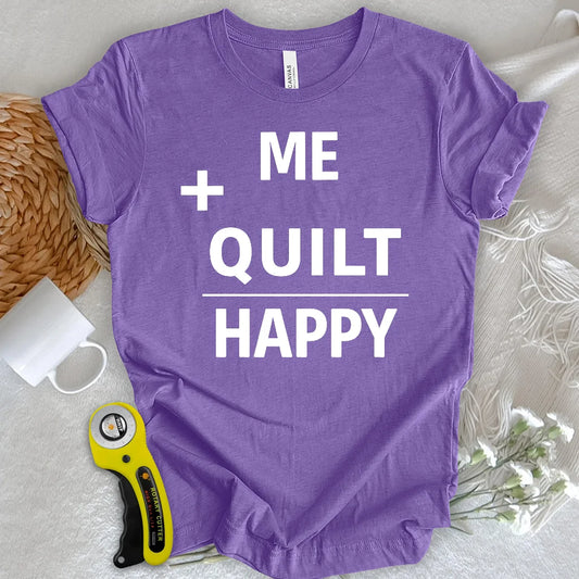 Quilting Makes Me Happy T-Shirt