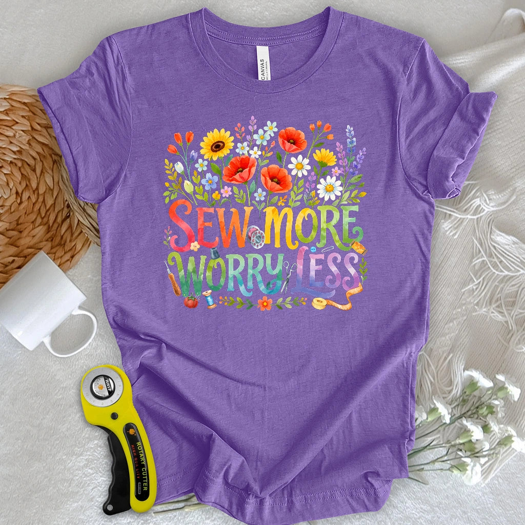 Sew More Worry Less T-shirt
