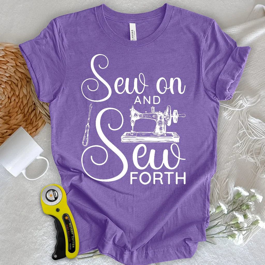 Sew On & Sew Forth T-shirt