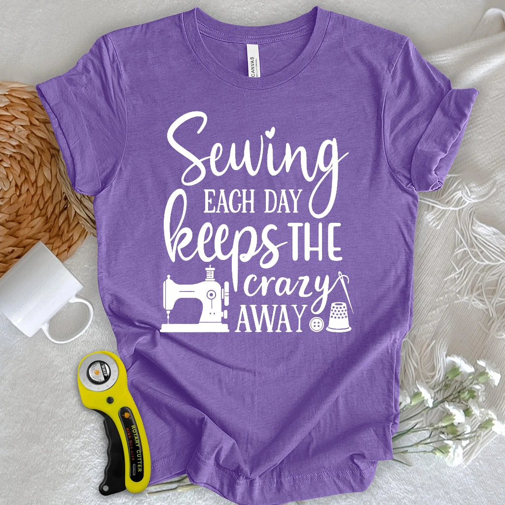 Sewing Keeps the Crazy Away T-shirt