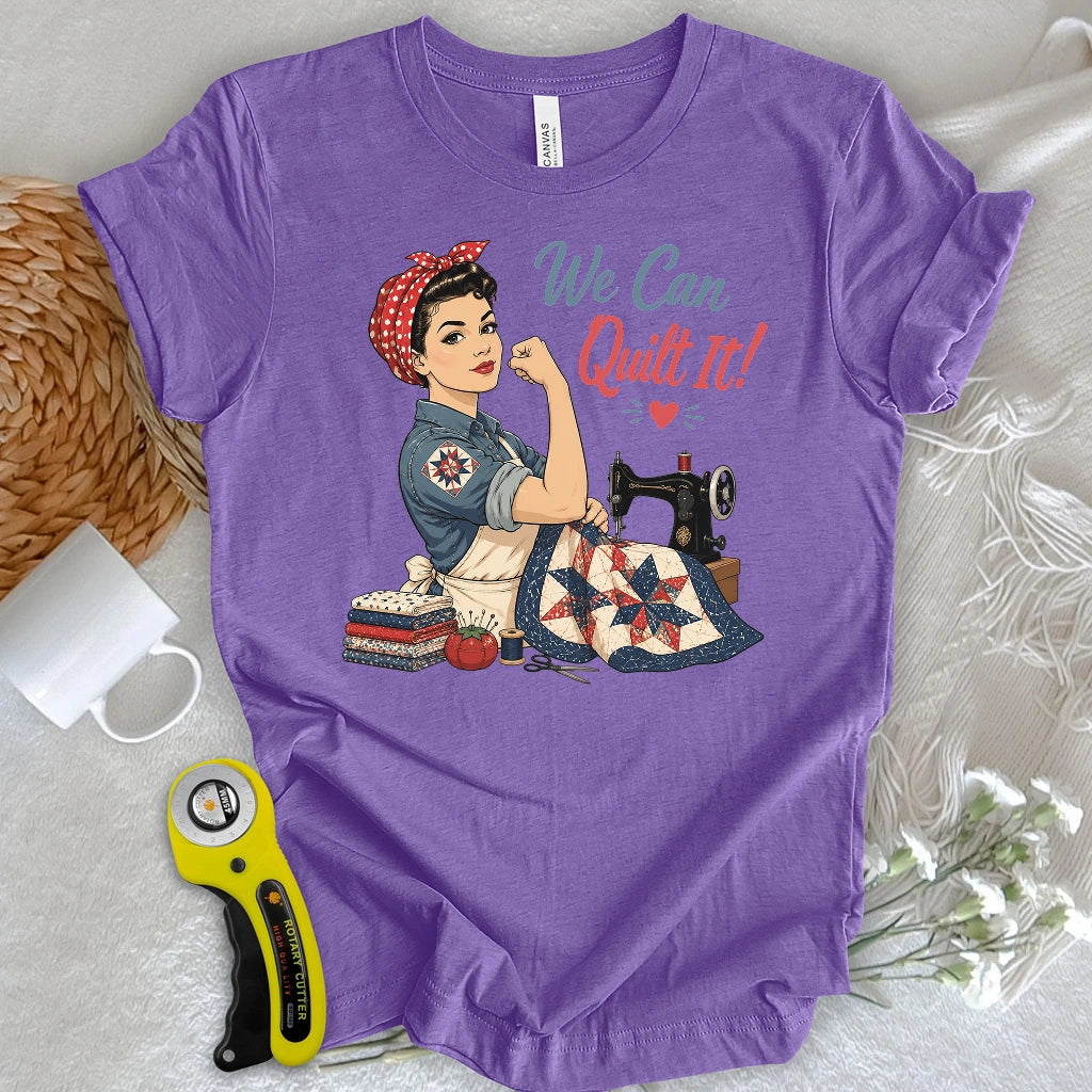 We Can Quilt It T-shirt