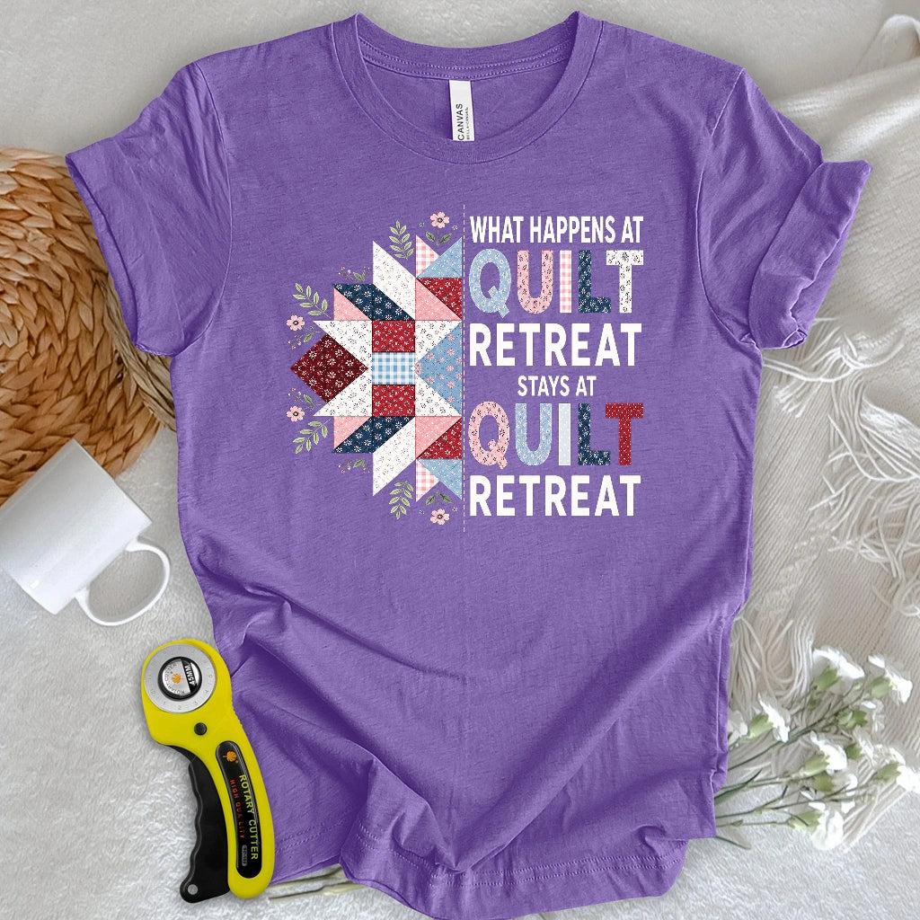 What Happens At Quilt Retreat T-shirt