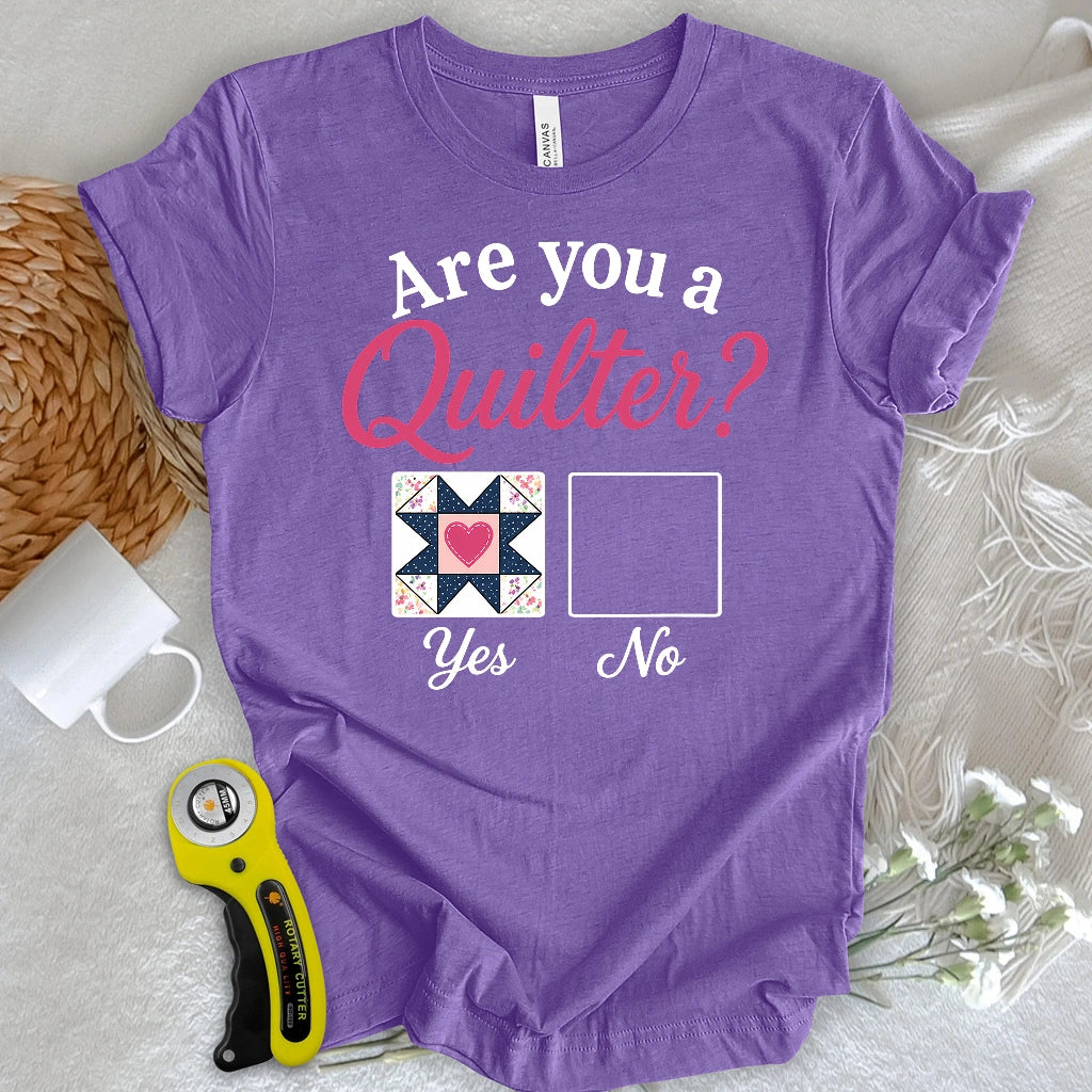 Yes, I Quilt! T-shirt