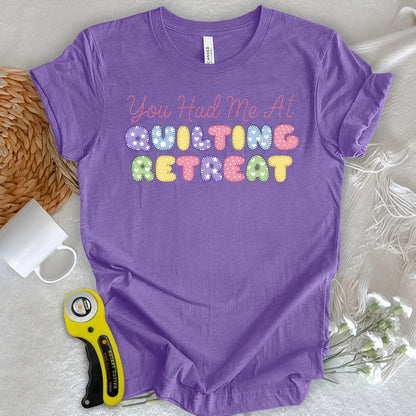 Du hattest mich beim Quilt-Retreat T-Shirt