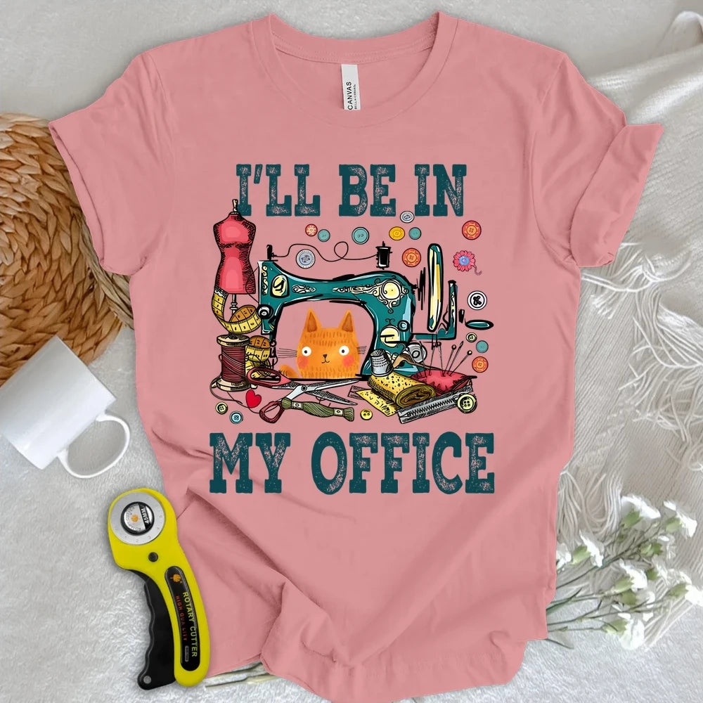 I'll Be In My Office T-shirt