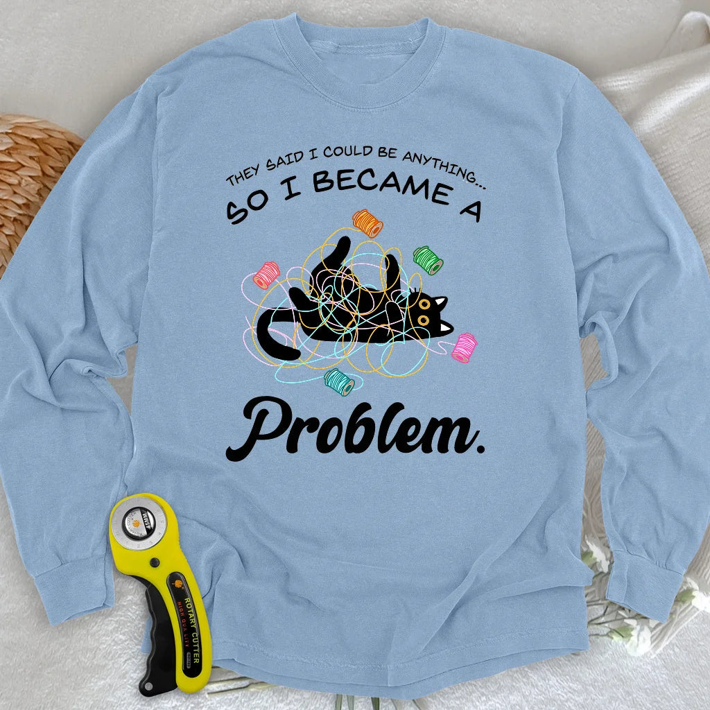 T-shirt manches longues « Became A Problem »