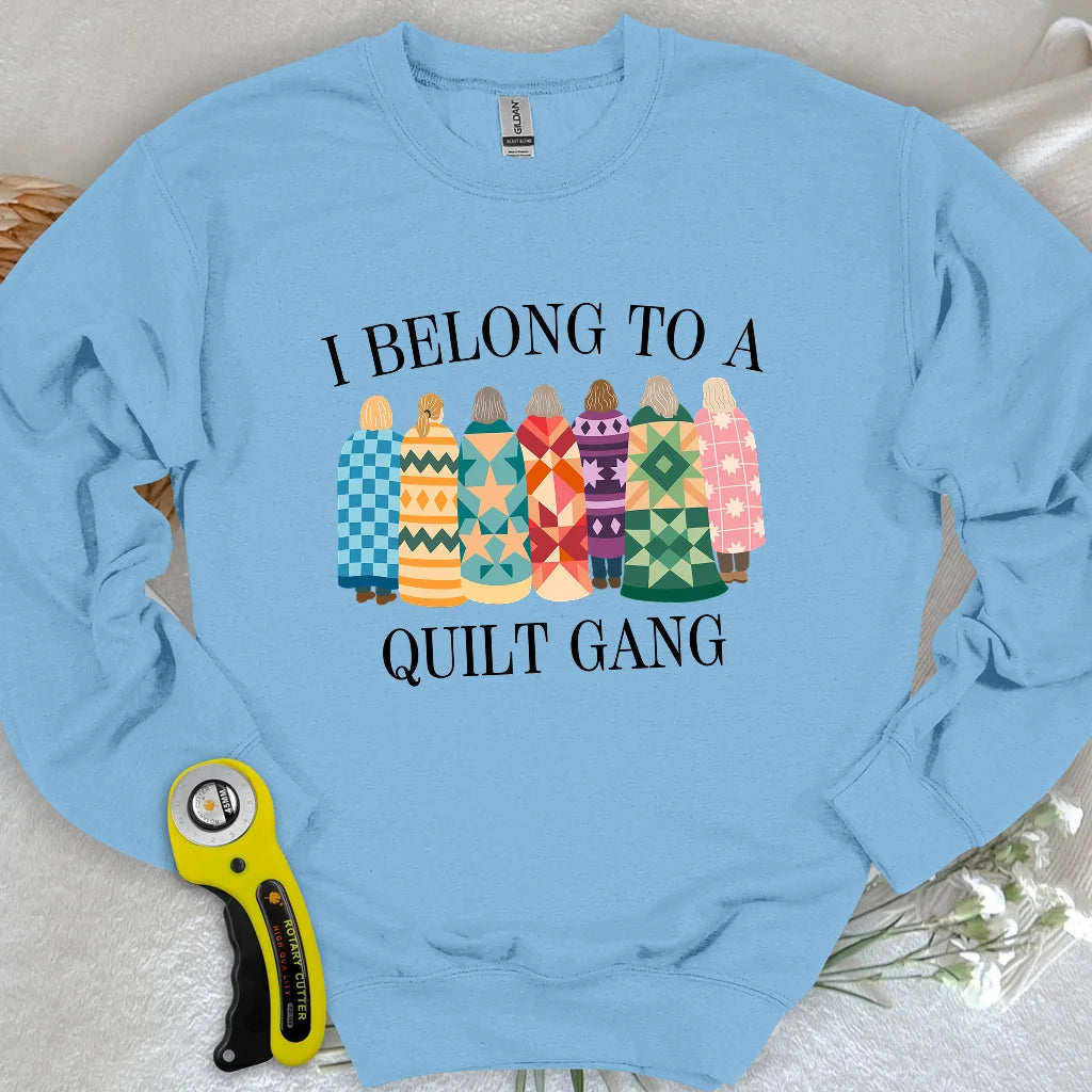 Belong to Quilt Gang Sweatshirt