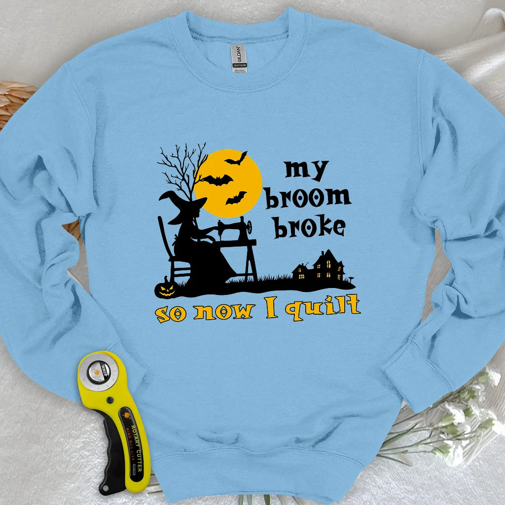 Broom Broke Sweatshirt