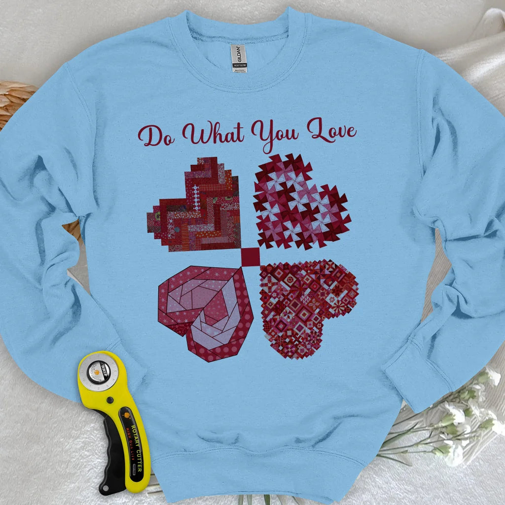Do What You Love Sweatshirt