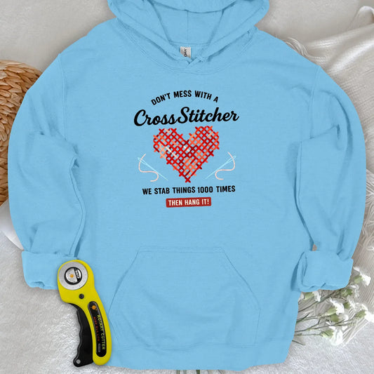 Don't Mess With a Cross Stitcher Hoodie