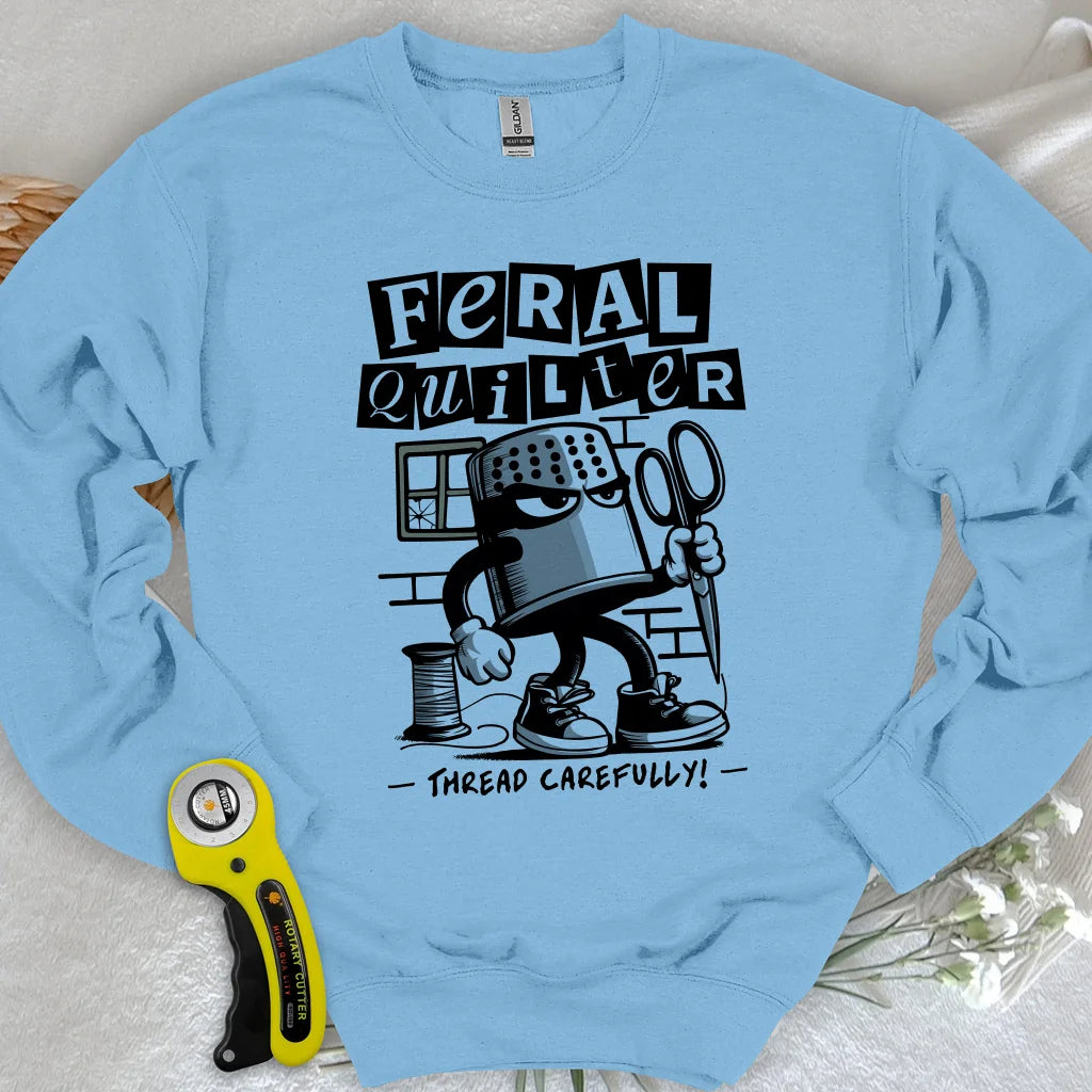 Feral Quilter Sweatshirt