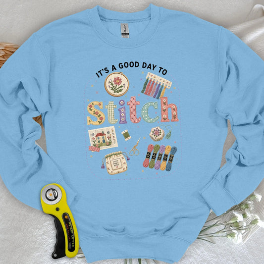 Good Day To Cross Stitch Sweatshirt