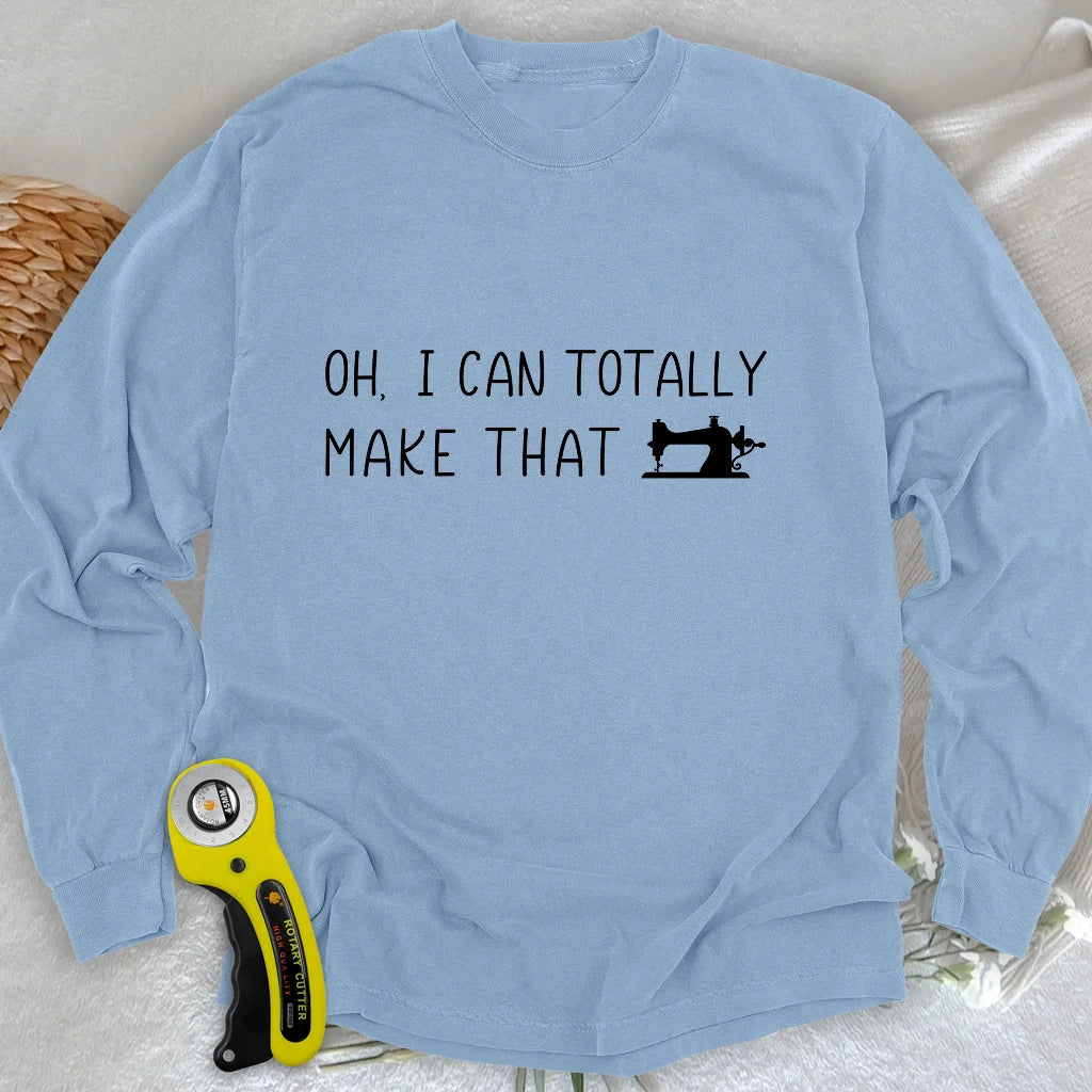 I Can Make That Long Sleeve T-shirt