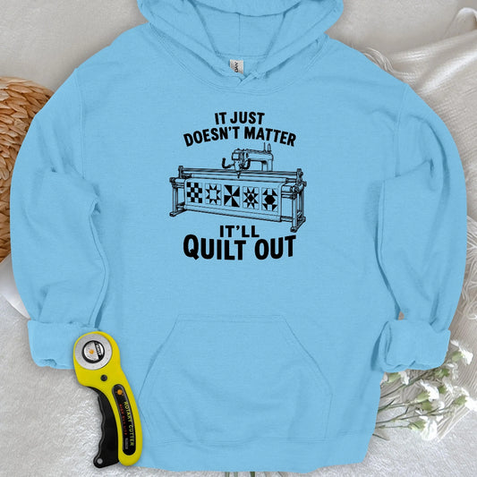 It'll Quilt Out Hoodie