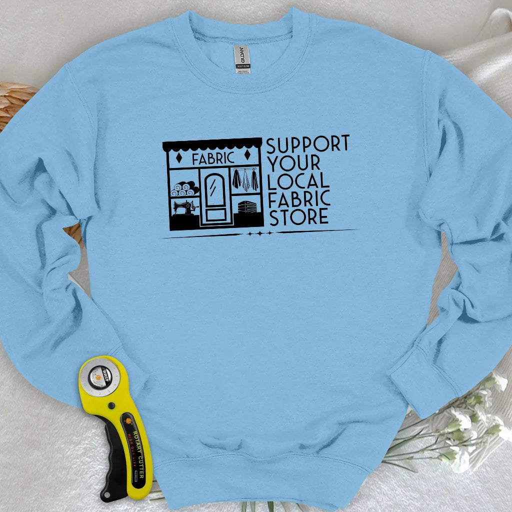 Local Fabric Store Sweatshirt