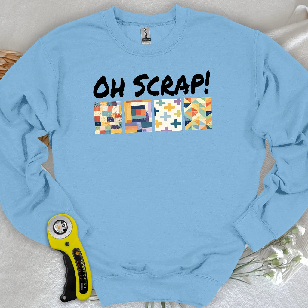 Oh Scrap! Sweatshirt