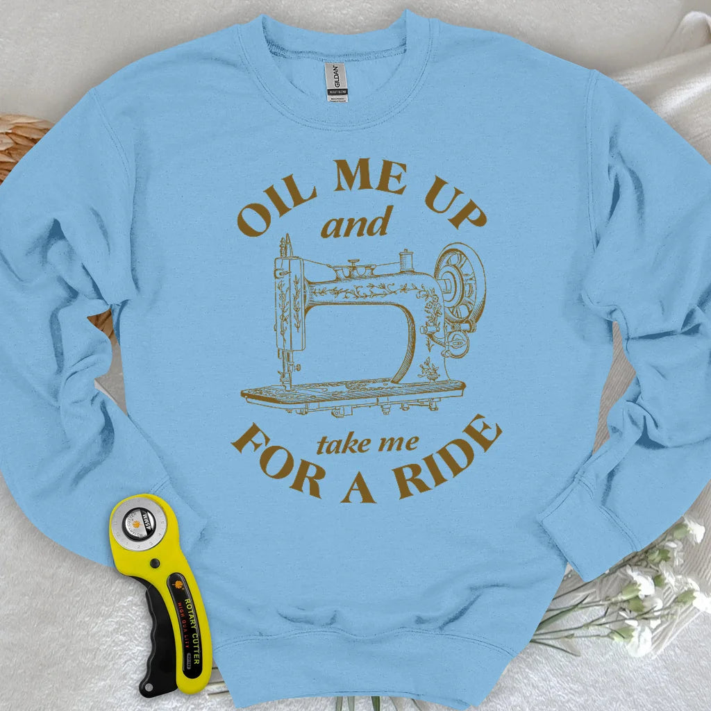 Öl Mich Ein Sweatshirt