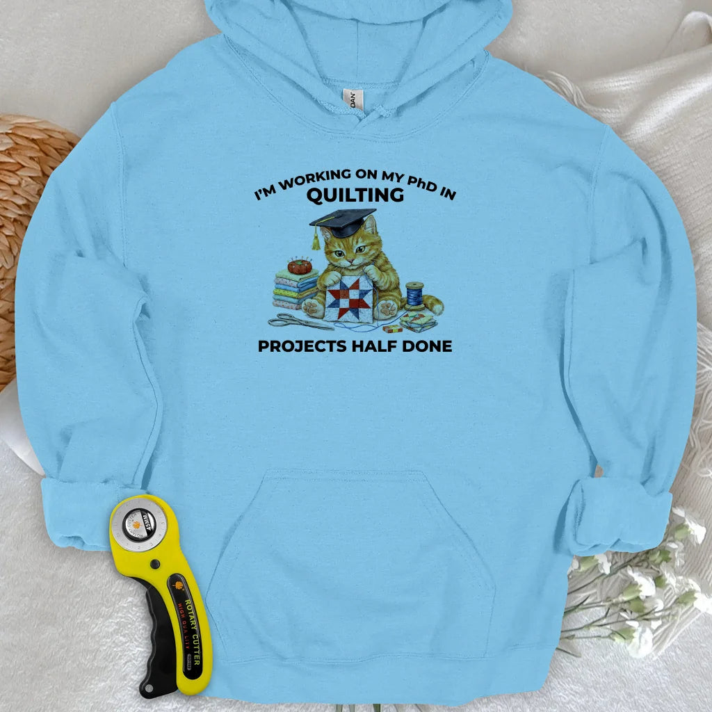 PhD In Quilting Hoodie
